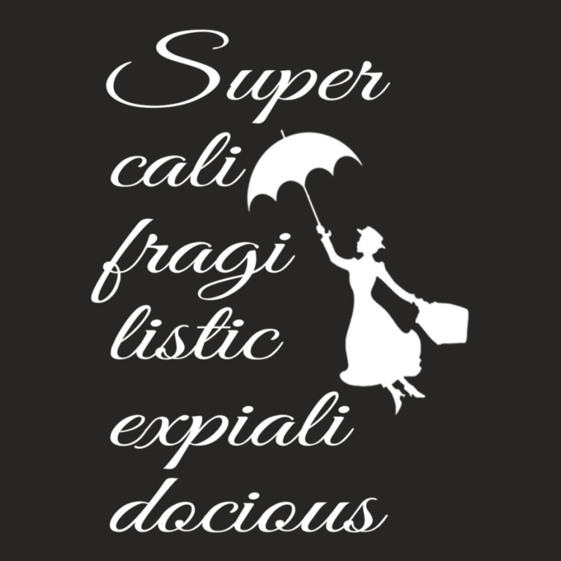 Supercalifragilisticexpialidocious - Mary Poppins Ladies Fitted T-Shirt by AllenSCrowley | Artistshot