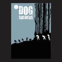 Dog Soldiers T-shirt | Artistshot