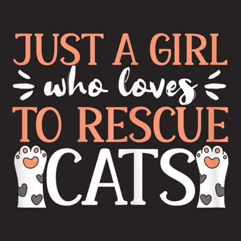 Shelter Animal Love Just A Girl Who Loves To Rescue Cats Tank Top by MellieGuilbeault | Artistshot