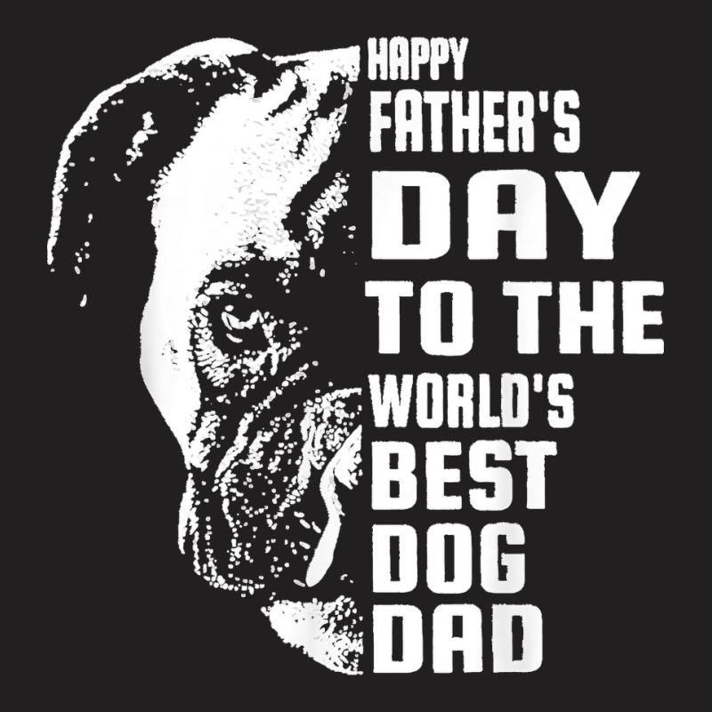 Boxer Happy Father's Day To The Best Dog Dad Fathers Day T-shirt | Artistshot