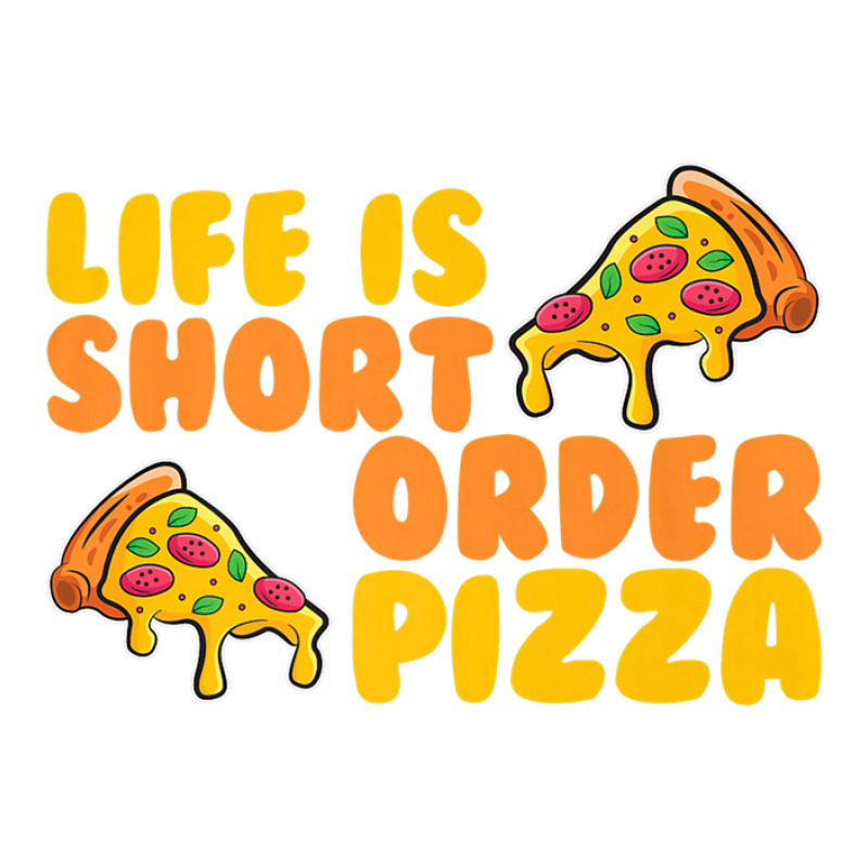 Life Is Short Order Pizza V-neck Tee | Artistshot