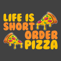 Life Is Short Order Pizza Vintage T-shirt | Artistshot