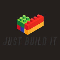 Just Build It Blocks Bricks Building Blocks Toy Tank Top | Artistshot