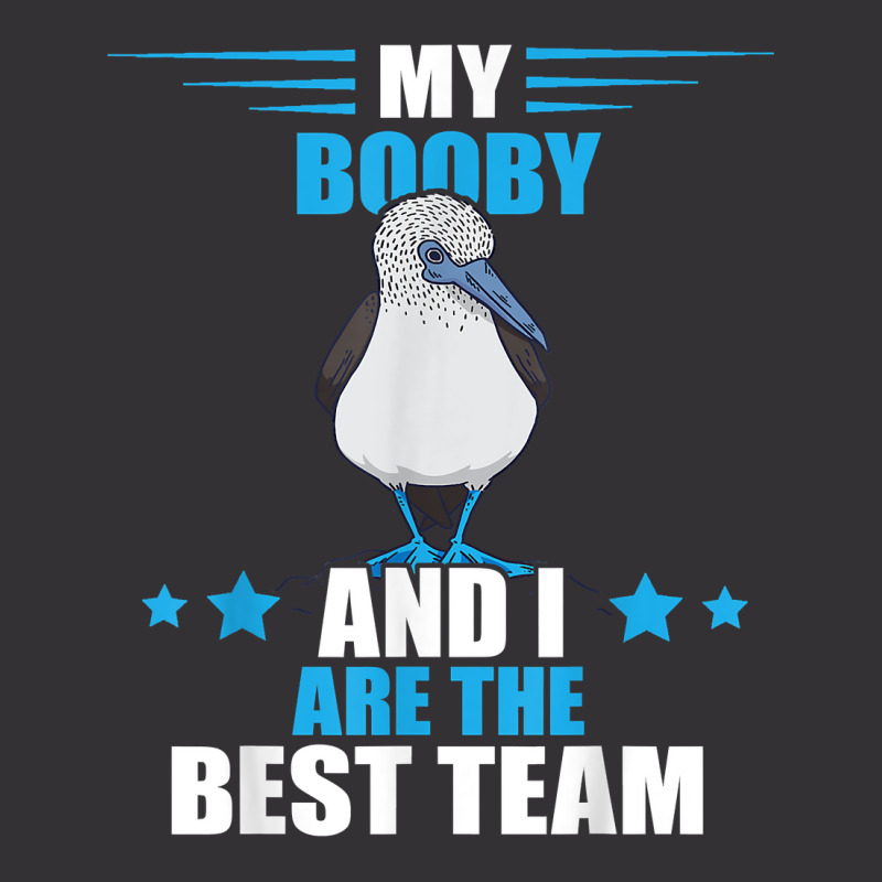 Blue Footed Booby Best Team Blue Footed Booby Lover Seabird T Shirt Vintage Hoodie by beckiguralk28 | Artistshot