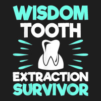 Wisdom Tooth Extraction Survivor Dentist Dental Hygienist Classic T-shirt | Artistshot