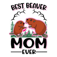 Beaver T  Shirt Best Beaver Mom Ever T  Shirt Men's T-shirt Pajama Set | Artistshot