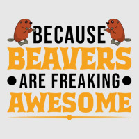 Beaver T  Shirt Because Beavers Are Freaking Awesome T  Shirt (2) Hoodie & Jogger Set | Artistshot