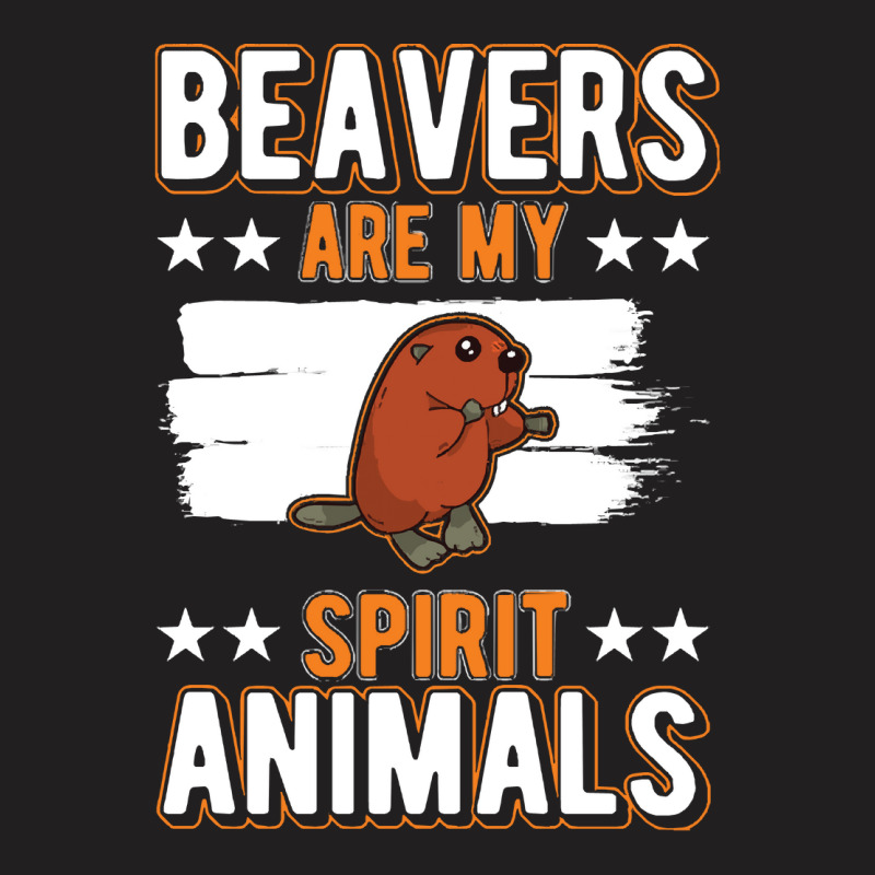 Beaver T  Shirt Beaver Spirit Animal T  Shirt T-Shirt by pumpkinslanguid | Artistshot