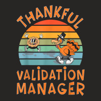 Validation Manager Job Funny Thanksgiving T Shirt Ladies Fitted T-shirt | Artistshot