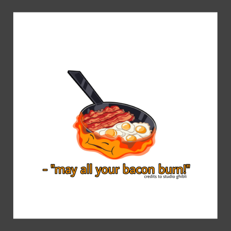 May All Your Bacon Burnquot Calcifer Vintage T-Shirt by JOHNCOLLIER | Artistshot