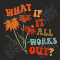 What If It All Works Out Funny Ladies Fitted T-shirt | Artistshot