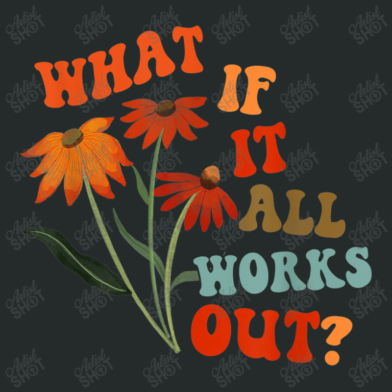 What If It All Works Out Funny Women's Triblend Scoop T-shirt by MechelleMilliken | Artistshot