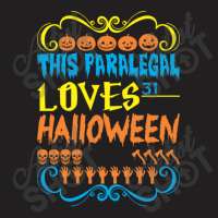 This Paralegal Loves 31st Oct Halloween Party T-shirt | Artistshot