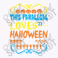 This Paralegal Loves 31st Oct Halloween Party Tank Top | Artistshot