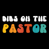 Dibs On The Pastor Funny Pastors Wife Christian Priest Retro T Shirt Maternity Scoop Neck T-shirt | Artistshot