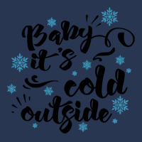 Baby Its Cold Outside T  Shirtbaby Its Cold Outside T  Shirt Men Denim Jacket | Artistshot