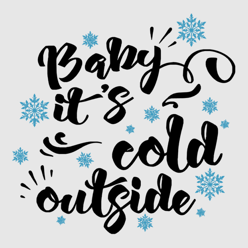 Baby Its Cold Outside T  Shirtbaby Its Cold Outside T  Shirt Unisex Jogger by pumpkinslanguid | Artistshot