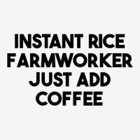 Instant Rice Farmworker Just Add Coffee T Shirt Adjustable Cap | Artistshot