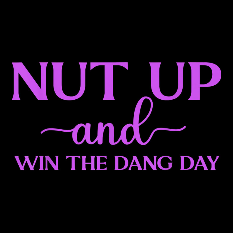 Nut Up And Win The Dang Day T Shirt Men's Long Sleeve Pajama Set | Artistshot