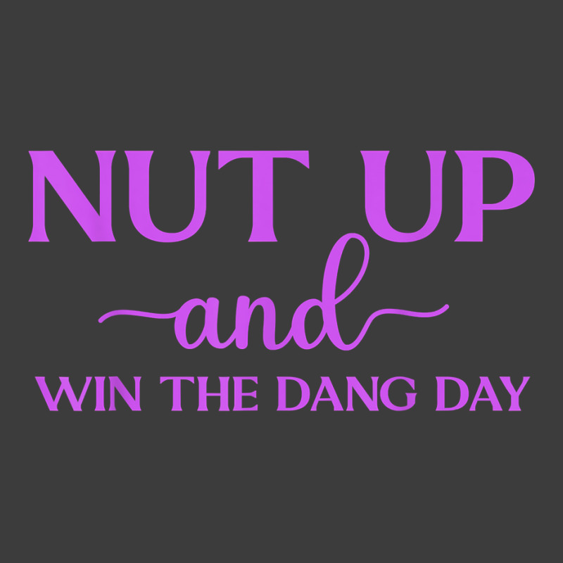 Nut Up And Win The Dang Day T Shirt Men's Polo Shirt | Artistshot