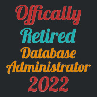 Database Administrator Official Retired 2022 Funny Premium Crewneck Sweatshirt | Artistshot