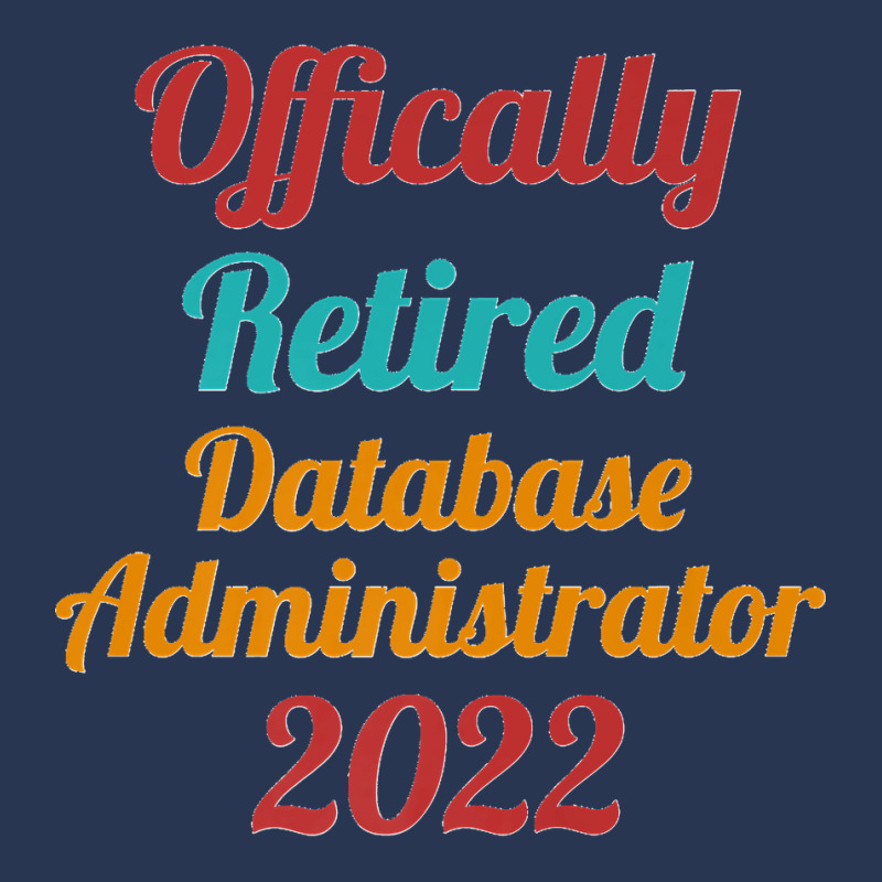 Database Administrator Official Retired 2022 Funny Premium Men Denim Jacket by KENNETHLEETINSLEY | Artistshot