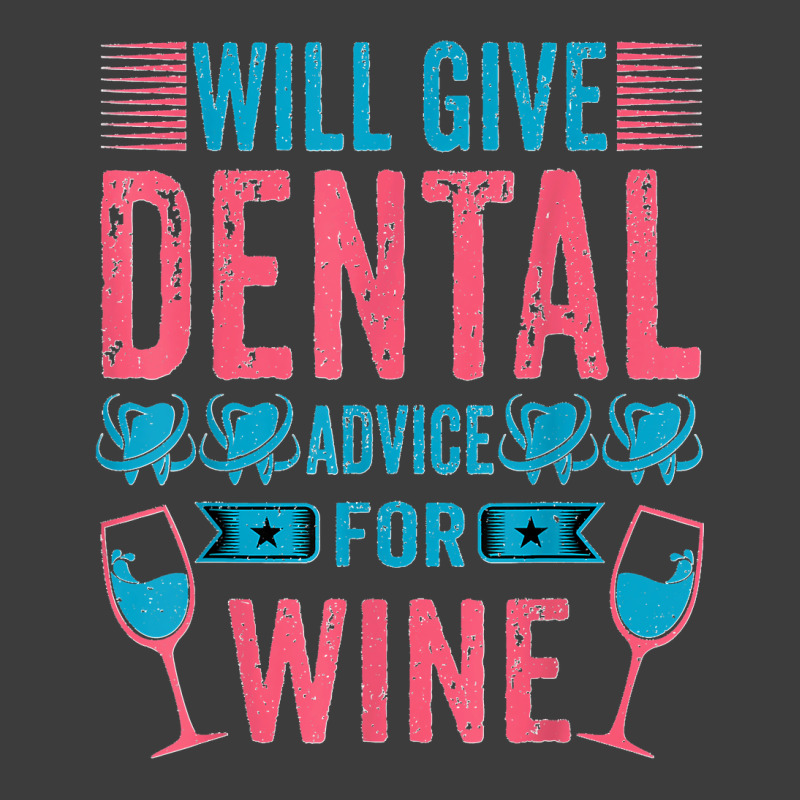 Will Give Dental Advice For Wine Funny Oral Doctor Dentist Men's Polo Shirt by TROYHADLEYTRAVIS | Artistshot