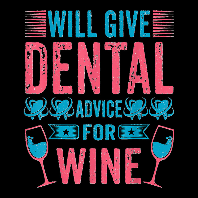 Will Give Dental Advice For Wine Funny Oral Doctor Dentist Unisex Jogger by TROYHADLEYTRAVIS | Artistshot