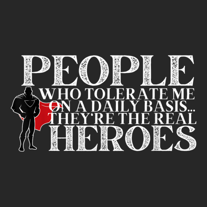 People Who Tolerate Me On A Daily Basis Are The Real Heroes Men's T-shirt Pajama Set | Artistshot