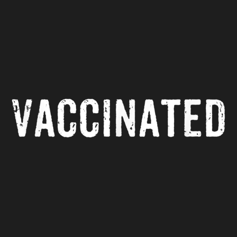 Vaccinated Pro Vaccine Classic T-shirt by DarionMurray | Artistshot