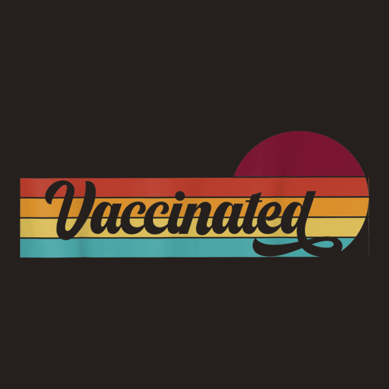 Vaccinated Retro Sunset Pro Vaccination Immunization Tank Top by DarionMurray | Artistshot