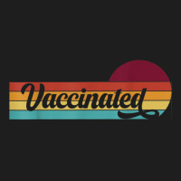 Vaccinated Retro Sunset Pro Vaccination Immunization Classic T-shirt | Artistshot