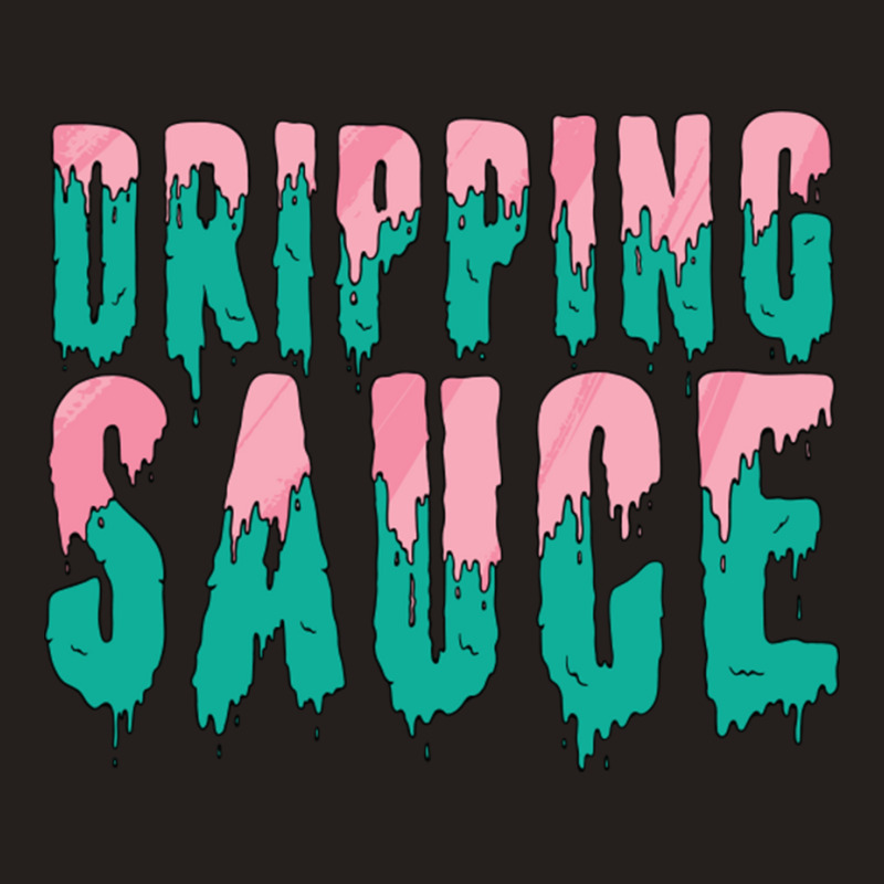 Funny Dripping Sauce Tank Top | Artistshot