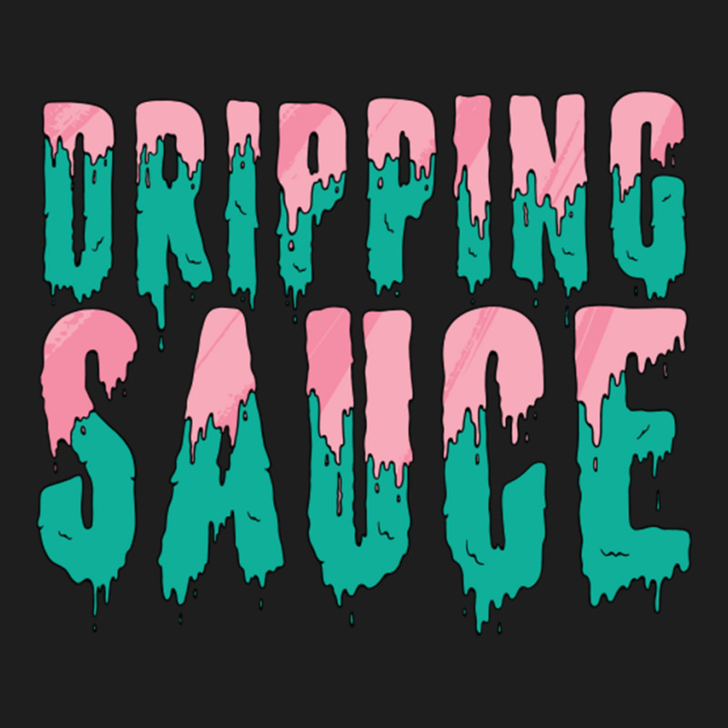 Funny Dripping Sauce Classic T-shirt | Artistshot