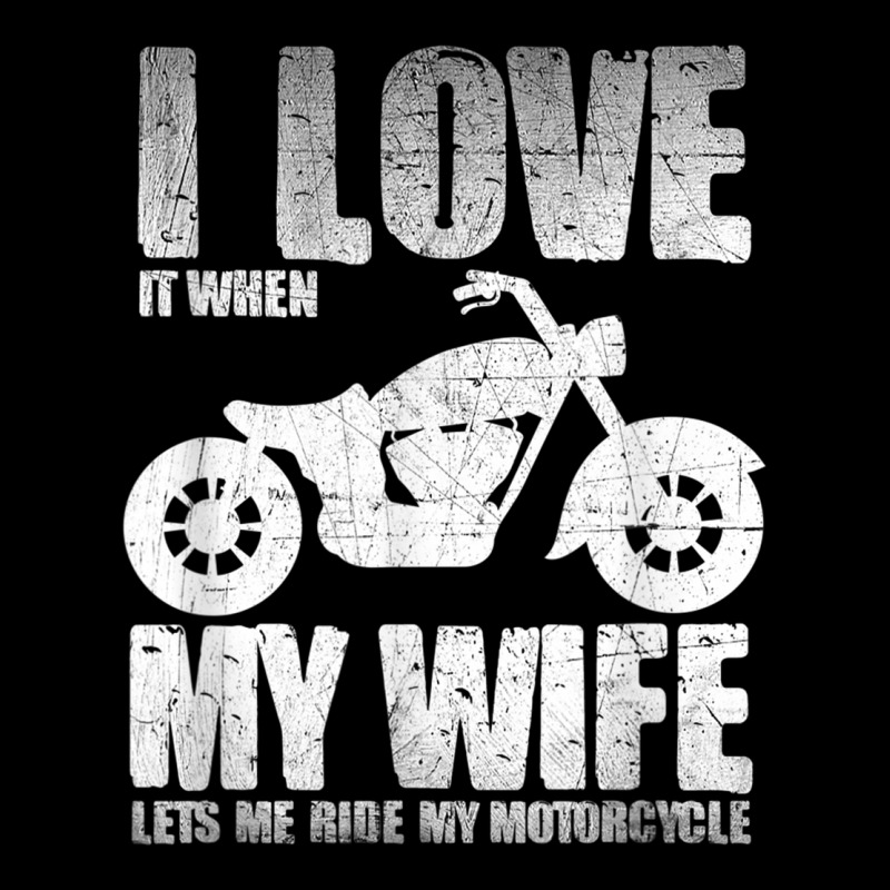 I Love When My Wife Let Me Ride My Motorcycle V-neck Tee | Artistshot