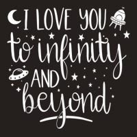 I Love You To Infinity And Beyond Valentine Couple Gift Tank Top | Artistshot