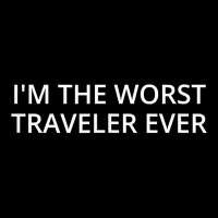 I'm The Worst Traveler Ever T Shirt Youth Jogger | Artistshot