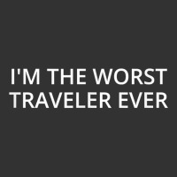 I'm The Worst Traveler Ever T Shirt Baby Bodysuit | Artistshot