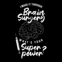 I Made It Through Brain Surgery Superpower Patient Surgeries V-neck Tee | Artistshot