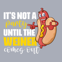 It's Not A Party Until The Weiner Comes Out Tank Dress | Artistshot