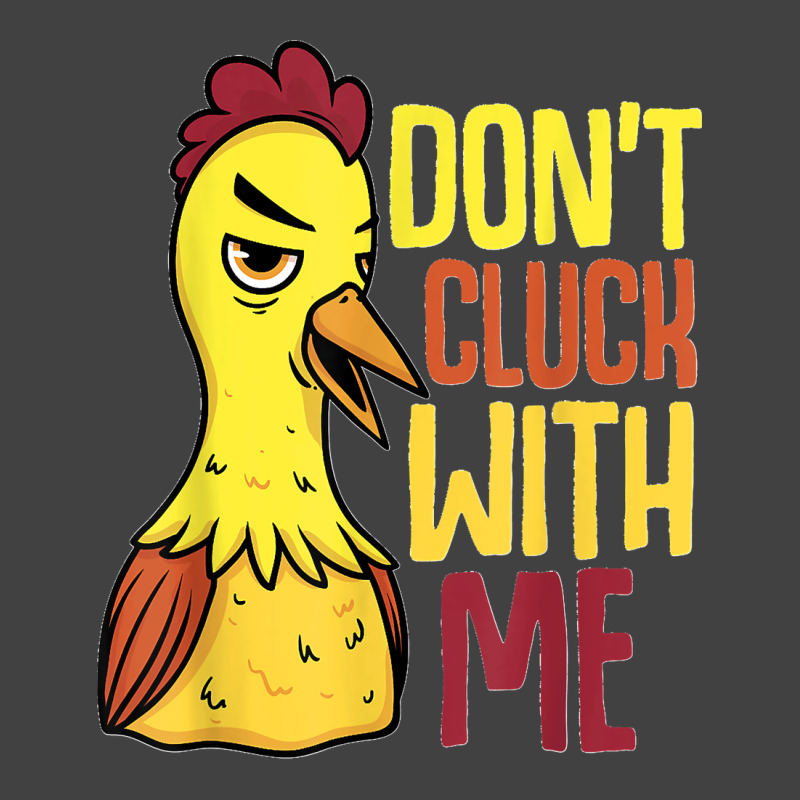 Funny Chicken Don't Cluck With Me Women Men Vintage T-shirt | Artistshot