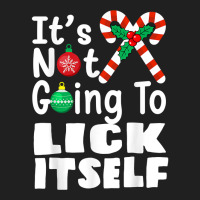 It's Not Going To Lick Itself Christmas Candy For Men Women T Shirt Ladies Polo Shirt | Artistshot