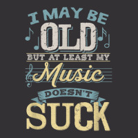 I May Be Old But At Least My Music Doesn't Suck Gift Vintage Hoodie And Short Set | Artistshot