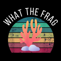 What The Frag Funny Saltwater Coral Reef Aquarium Aquarist Women's V-neck T-shirt | Artistshot