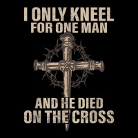 I Only Kneel For One Man An He Died On The Cross Jesus Men's 3/4 Sleeve Pajama Set | Artistshot