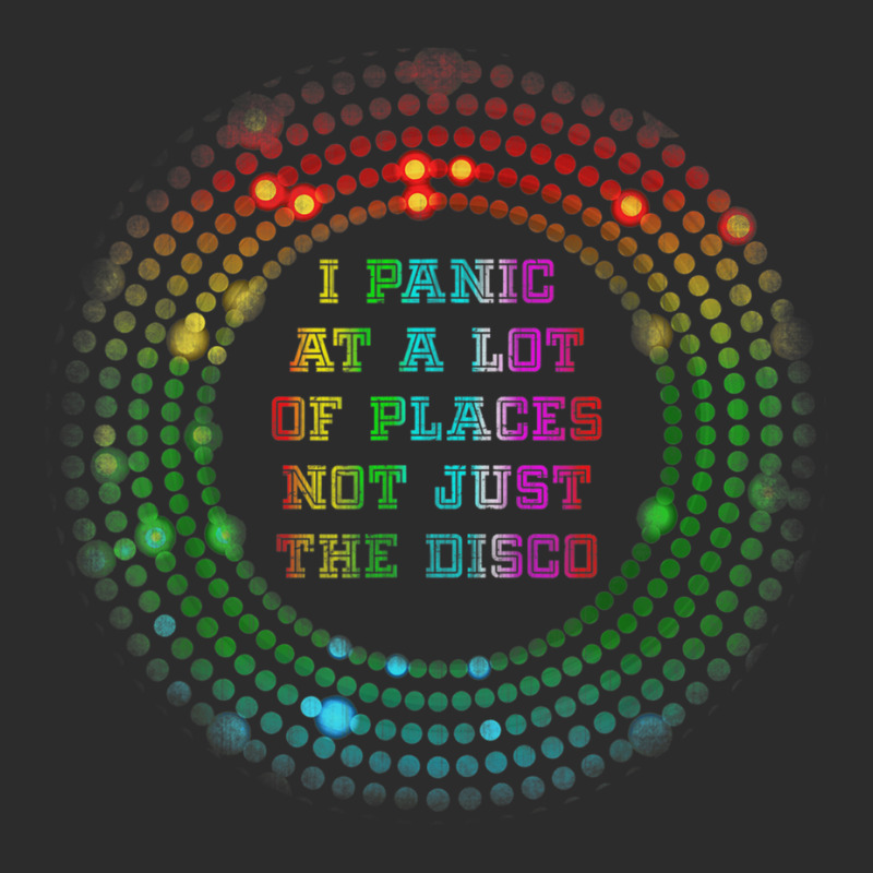 I Panic At A Lot Of Places Not Just The Disco Retro Meme Exclusive T-shirt | Artistshot