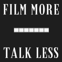 Film More Talk Less Classic T-shirt | Artistshot