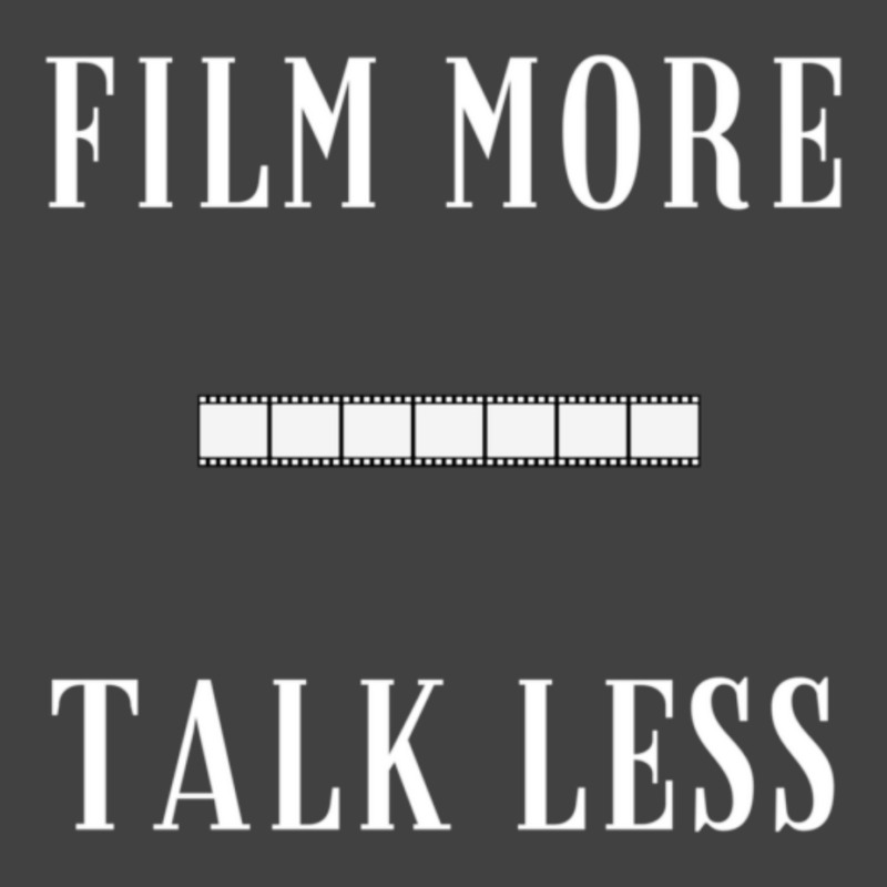 Film More Talk Less Vintage T-Shirt by SamaraMcCullou | Artistshot