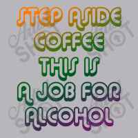 Step Aside Coffee Toddler T-shirt | Artistshot