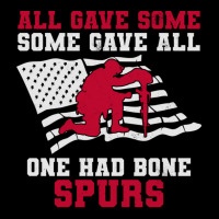 All Gave Some Some Gave All One Had Bone Spurs Veteran V-neck Tee | Artistshot